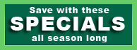 Save with these Specials all season long
